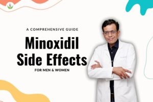 Minoxidil Side Effects for Men & Women: A Comprehensive Guide | Dr